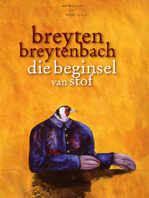 Title details for Die beginsel van stof by Breyten Breytenbach - Wait list